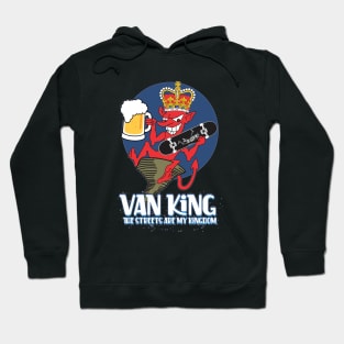 van King - King Devil Sk8 and Draft beer - The Streets are My Kingdom Hoodie